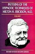 Patterns of the Hypnotic Techniques of Milton H Erickson M D