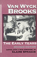 Van Wyck Brooks The Early Years