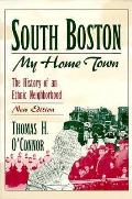 South Boston, My Home Town: The Autobiography and Journals of Catharine Maria Sedgwick