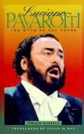 Luciano Pavarotti The Myth Of The Tenor
