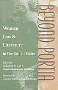 Beyond Portia Women Law & Literature in the Unites States