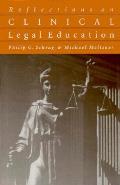 Reflections On Clinical Legal Education