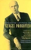 Selected Correspondence Of Sergei Prokof