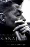Herbert Von Karajan A Life In Music