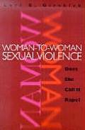 Woman to Woman Sexual Violence: Does She Call It Rape?