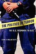 The Politics of Terror: The U.S. Response to 9/11