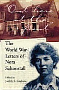 Out Here at the Front The World War I Letters of Nora Saltonstall