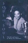 Soul on Soul The Life & Music of Mary Lou Williams