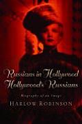 Russians in Hollywood Hollywoods Russians Biography of an Image
