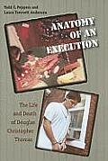 Anatomy of an Execution: The Life and Death of Douglas Christopher Thomas