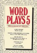 Wordplays Five: New American Drama