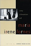 Theater Of Maria Irene Fornes
