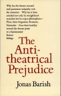 The Anti-Theatrical Prejudice: New Edition