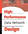 High Performance Data Network Design: Design Techniques and Tools [With CDROM]