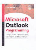 Microsoft Outlook Programming: Jumpstart for Administrators, Developers, and Power Users
