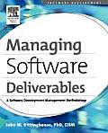 Managing Software Deliverables: A Software Development Management Methodology