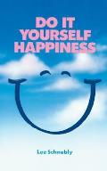 Do It Yourself Happiness