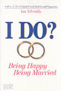 I Do? Being Happy Being Marrie