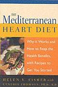 Mediterranean Heart Diet Why It Works & How to Reap the Health Benefits with Recipes to Get You Started