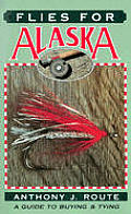 Flies For Alaska Guide To Buying & Tying