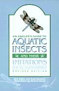 Anglers Guide to Aquatic Insects & Their Imitations