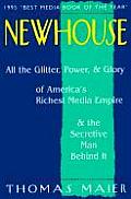 Newhouse All the Glitter Power & Glory of Americas Richest Media Empire & the Secretive Man Behind It