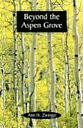 Beyond The Aspen Grove