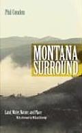 Montana Surround Land Water Nature & Place
