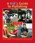 Kids Guide to Flyfishing Its More Than Catching Fish