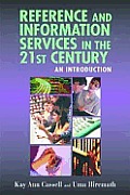 Reference & Information Services In the 21st Century An Introduction
