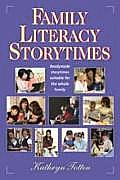 Family Literacy Storytimes: Readymade Storytimes Suitable for the Whole Family