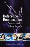 Reference Renaissance: Current and Future Trends