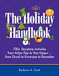 Holiday Handbook: 700+ Storytime Activities from Arbor Day to Yom Kippur