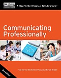 Communicating Professionally: A How-To-Do-It Manual for Librarians