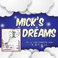 Mick's Dreams