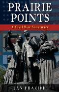 Prairie Points: : A Civil War Sanctuary