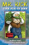 Mr. Rick: The Fix-It Bee