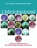 I Microbiologist A Discovery Based Course in Microbial Ecology & Molecular Evolution