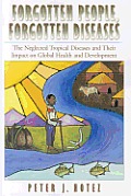 Forgotten People Forgotten Diseases The Neglected Tropical Diseases & Their Impact On Global Health & Development
