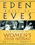 Eden Built By Eves The Culture Of Womens