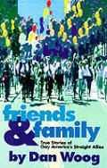 Friends & Family True Stories Of Gay Ame
