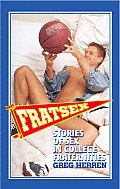 Fratsex Stories of Gay Sex in College Fraternities