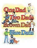 One Dad Two Dads Brown Dad Blue Dads