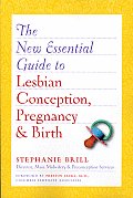 New Essential Guide to Lesbian Conception Pregnancy & Birth