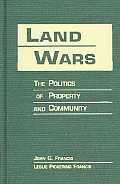 Land Wars the politics of property & community