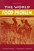 World Food Problem 2nd Edition Tackling The Caus