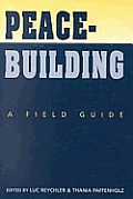 Peacebuilding A Field Guide