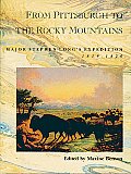 From Pittsburgh to the Rocky Mountains Major Stephen Longs Expedition 1819 1820