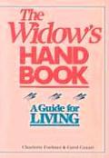 Widows Handbook A Guide For Living