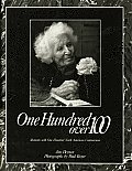 One Hundred Over 100 Moments with One Hundred North American Centenarians